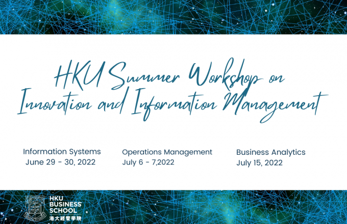 HKU Summer Workshop on Innovation and Information Management