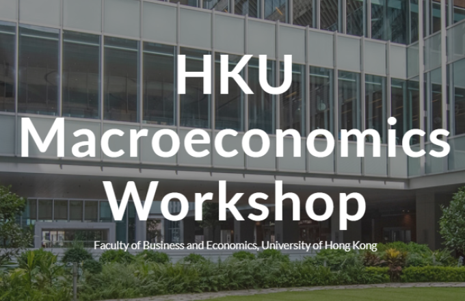 HKU Macroeconomics Workshop