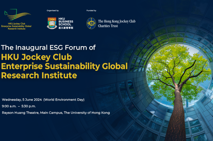 The Inaugural ESG Forum of HKU Jockey Club Enterprise Sustainability Global Research Institute