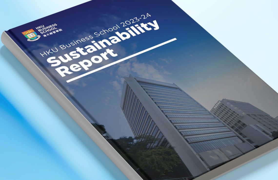 Striving Ahead on Sustainability Stewardship: HKU Business School published its First Sustainability Report