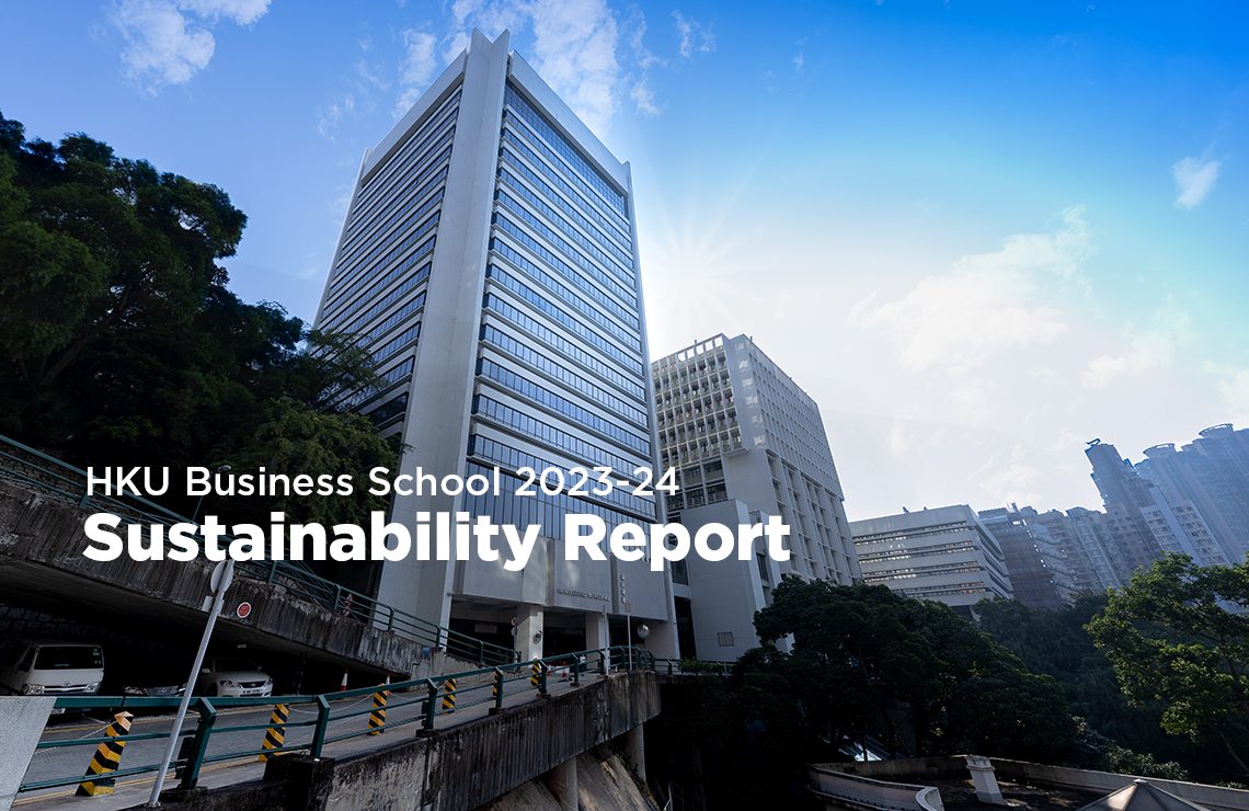 Striving Ahead on Sustainability Stewardship: HKU Business School published its First Sustainability Report