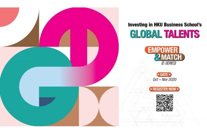 Investing in HKU Business School’s Global Talents – Empower & Match (E-series) (Oct – Nov 2020)